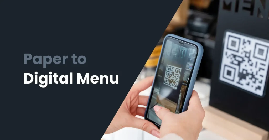 Ultimate Guide to Digital Menus: From Paper to QR Code